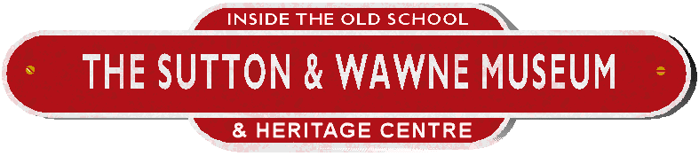 RETURN TO HOME PAGE  for the Sutton & Wawne Museum ; founded by Merrill & Peter Rhodes 20 years ago ~ The Old School in Church Street ~ Sutton on Hull ~ HU7 4TL ..our historic area covers the former St James parish area, so also Stoneferry, Wilmington, St Marks & The Groves, with deep family connections to the Parish of Wawne. Perhaps we should have called it 'The Merrill Museum'; that would have been very appropriate